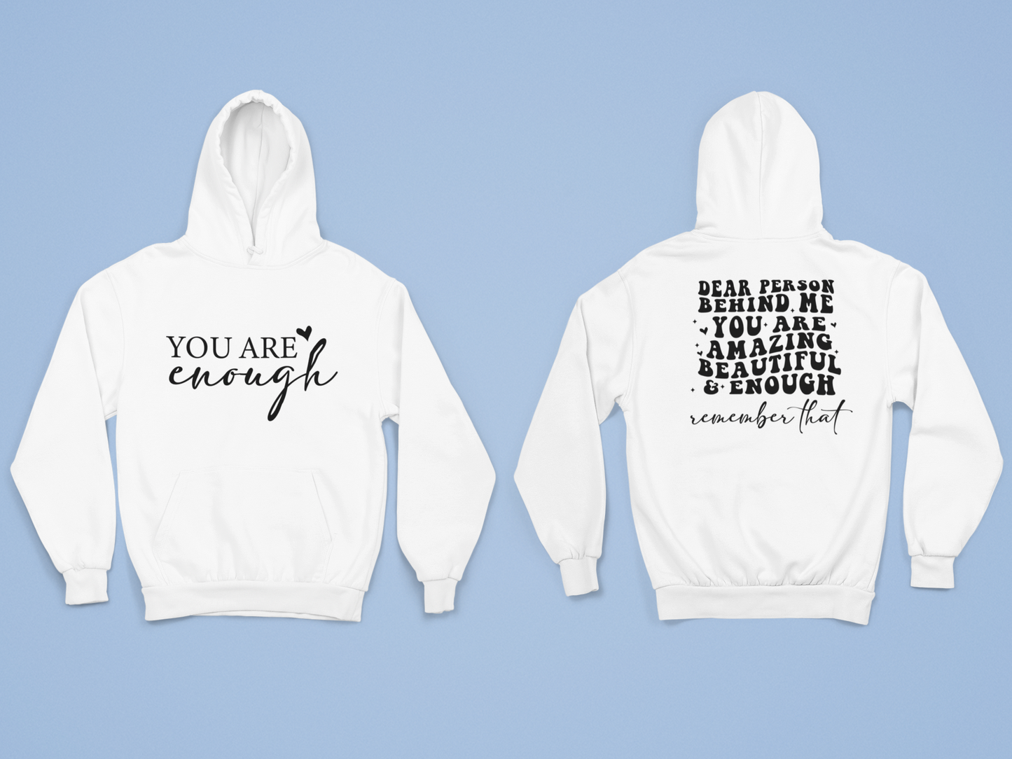 You Are Enough Hoodie